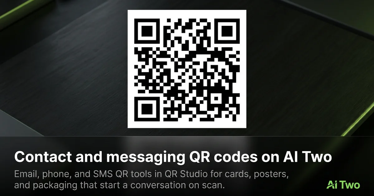 Contact and messaging QR codes on AI Two